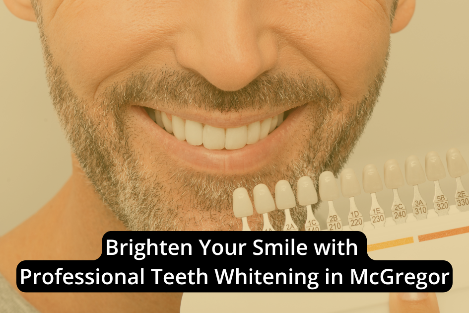 A man smiling while holding a tooth shade guide to his teeth, with the text "Brighten Your Smile with Professional Teeth Whitening in McGregor" highlighting expert teeth whitening options.