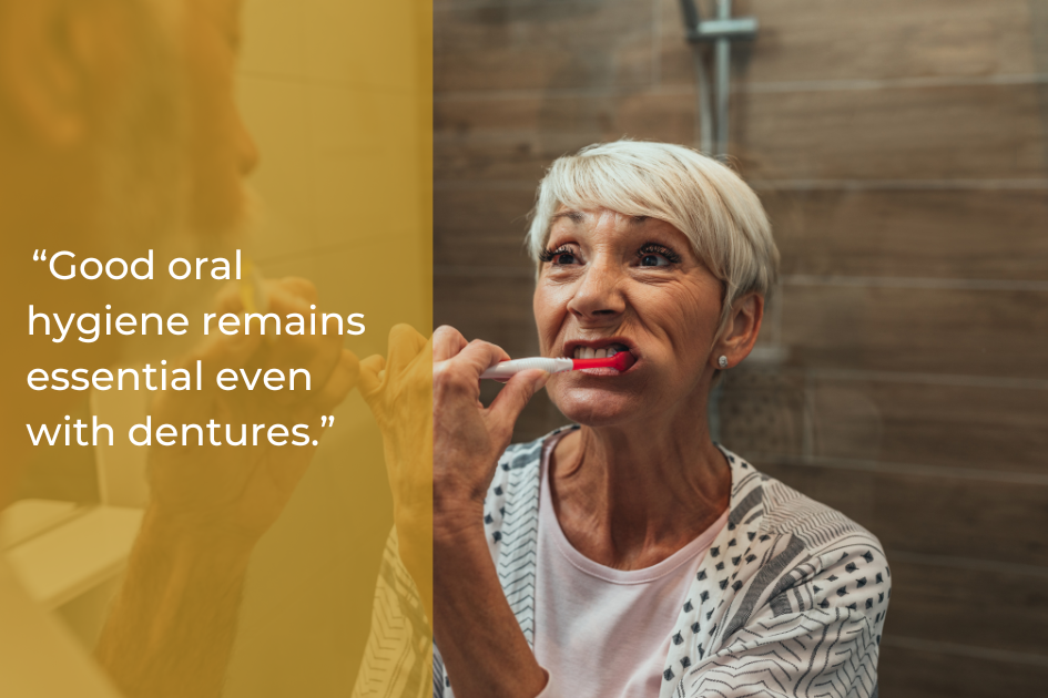 Older woman brushing her teeth in a bathroom, with a quote on the left about how proper oral hygiene for people with dentures can greatly improve everyday life.