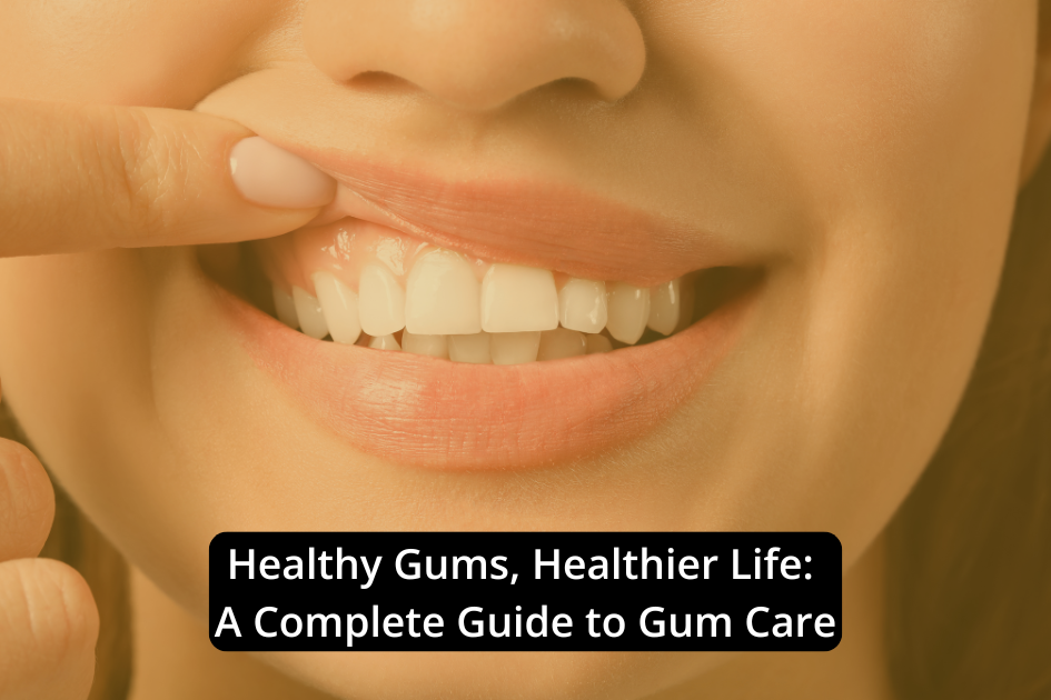 A person smiling and pulling up their upper lip to show their teeth and gums, with a text overlay about healthy gums and gum care.