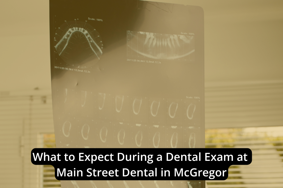 Dental X-ray images displayed on a light board, with a caption overlay about comprehensive dental exams at Main Street Dental in McGregor.