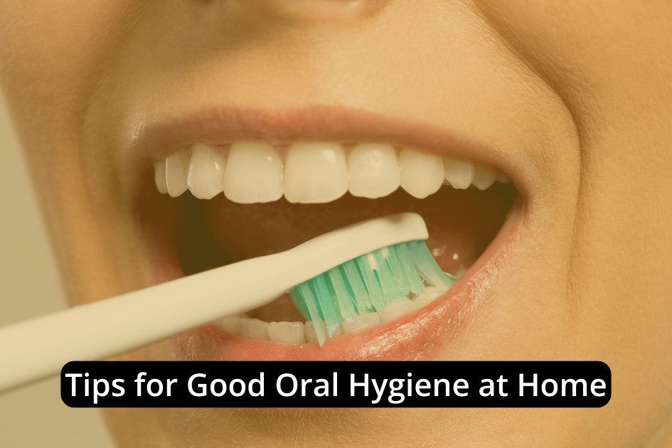 Close-up of a person brushing their teeth with a white toothbrush. Text overlay reads: "Tips for Good Oral Hygiene at Home." Discover simple tips to maintain excellent oral hygiene at home.